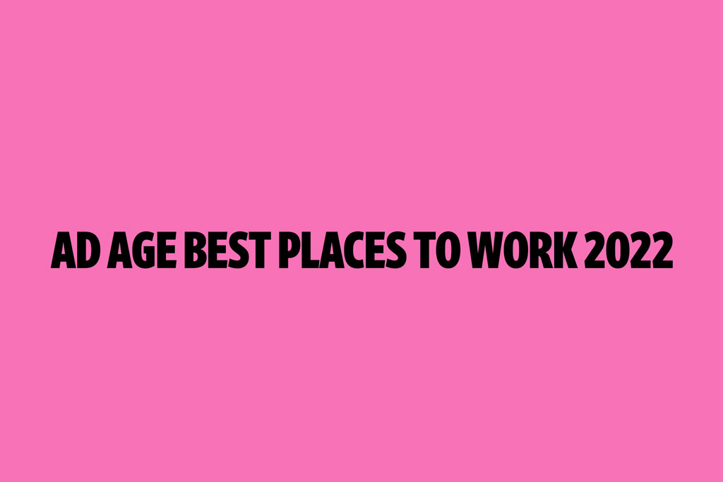 Best Places to Work 2022 deadline extended August 20 - Ad Age