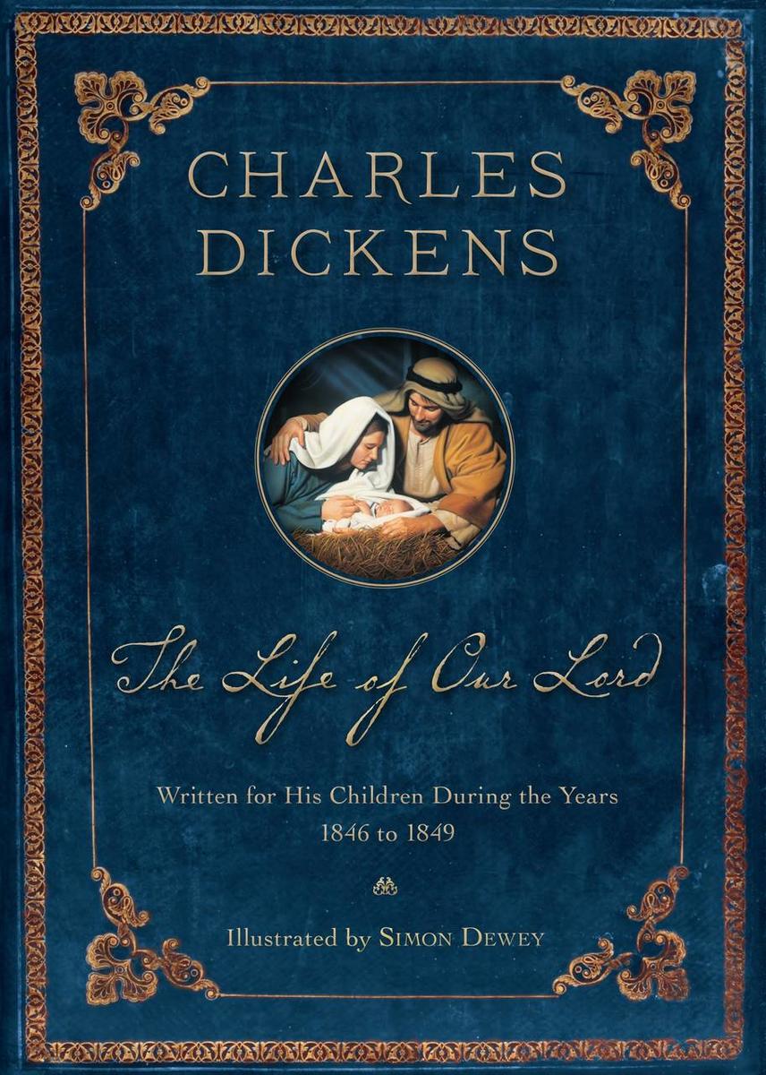 The Life of Our Lord' by Charles Dickens includes illustrations by Simon  Dewey – Deseret News, image size:856x1200