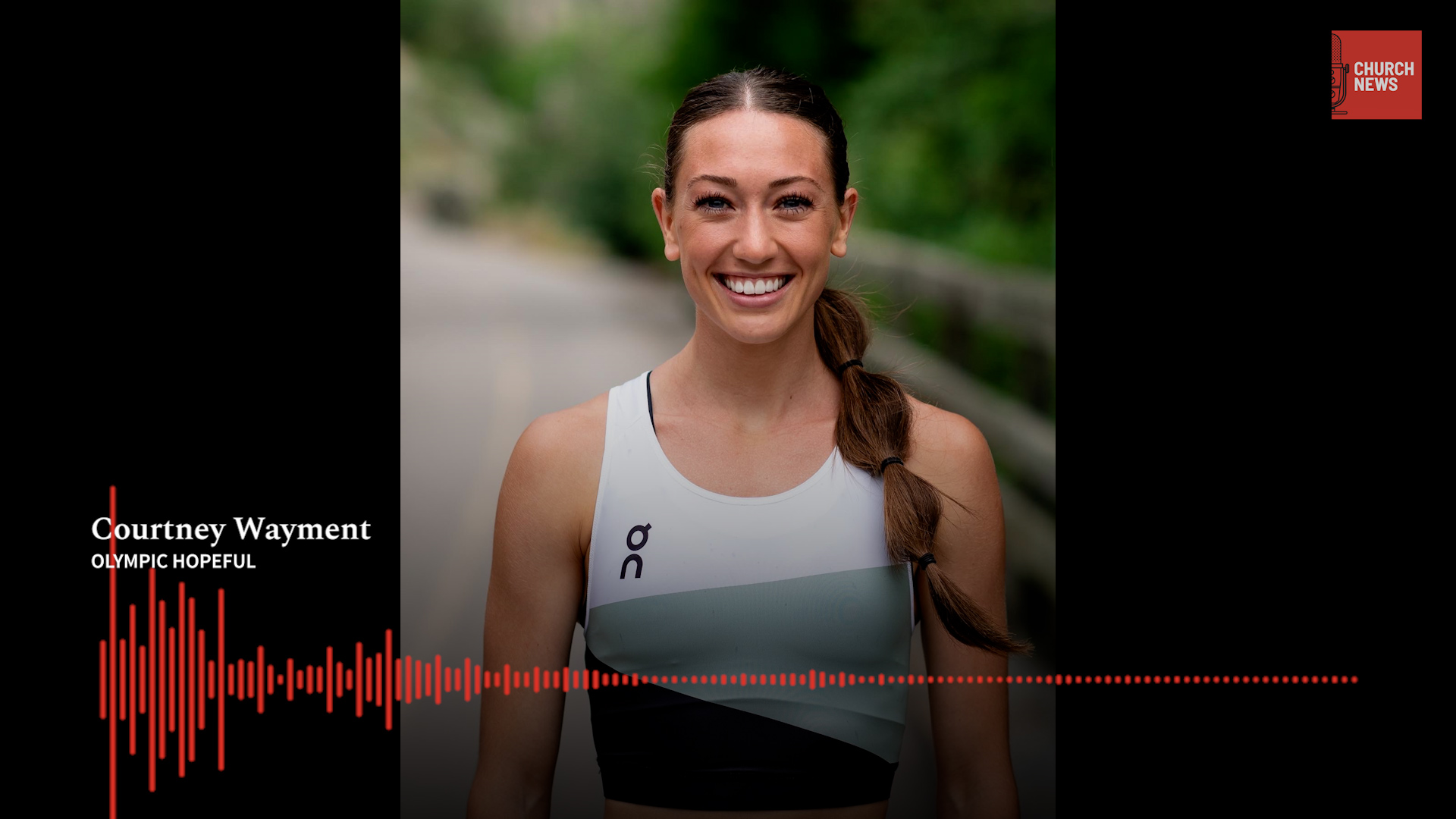 Church News podcast: Olympic hopeful runner Courtney Wayment – Church News