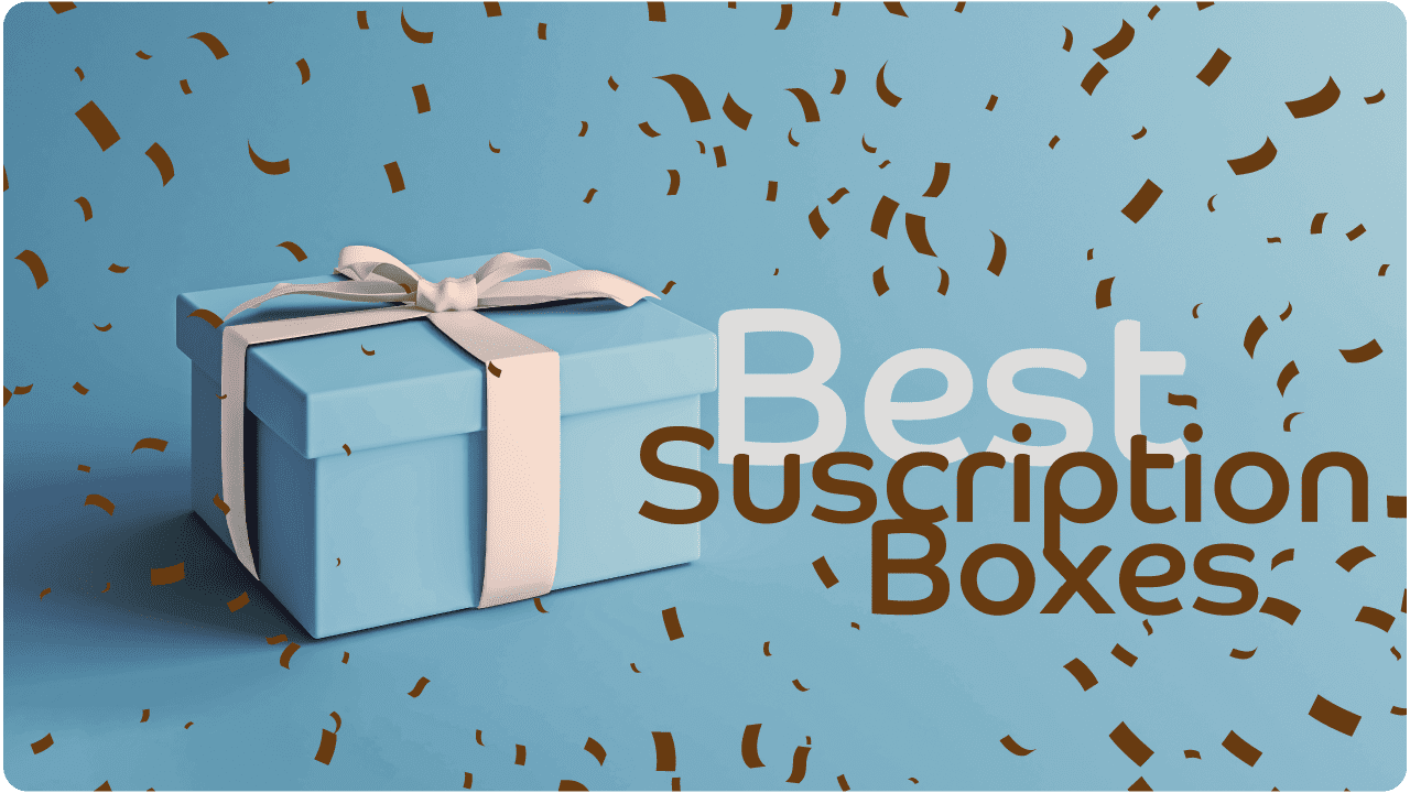 14 Best Subscription Boxes for an Unforgettable Experience