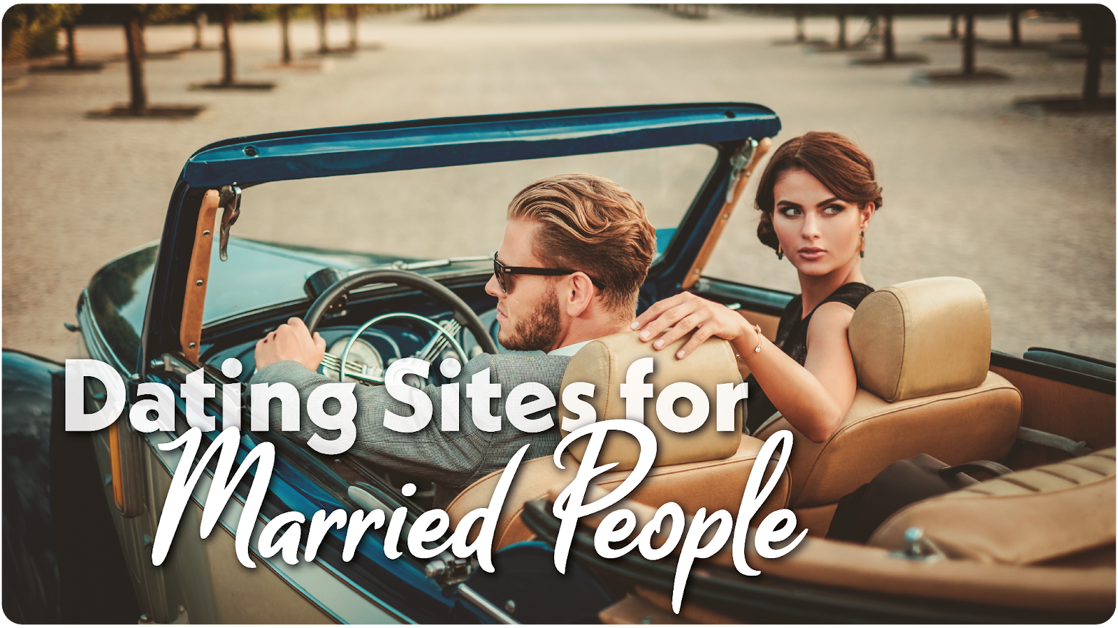 Best Dating Sites for Married People A Comprehensive Guide