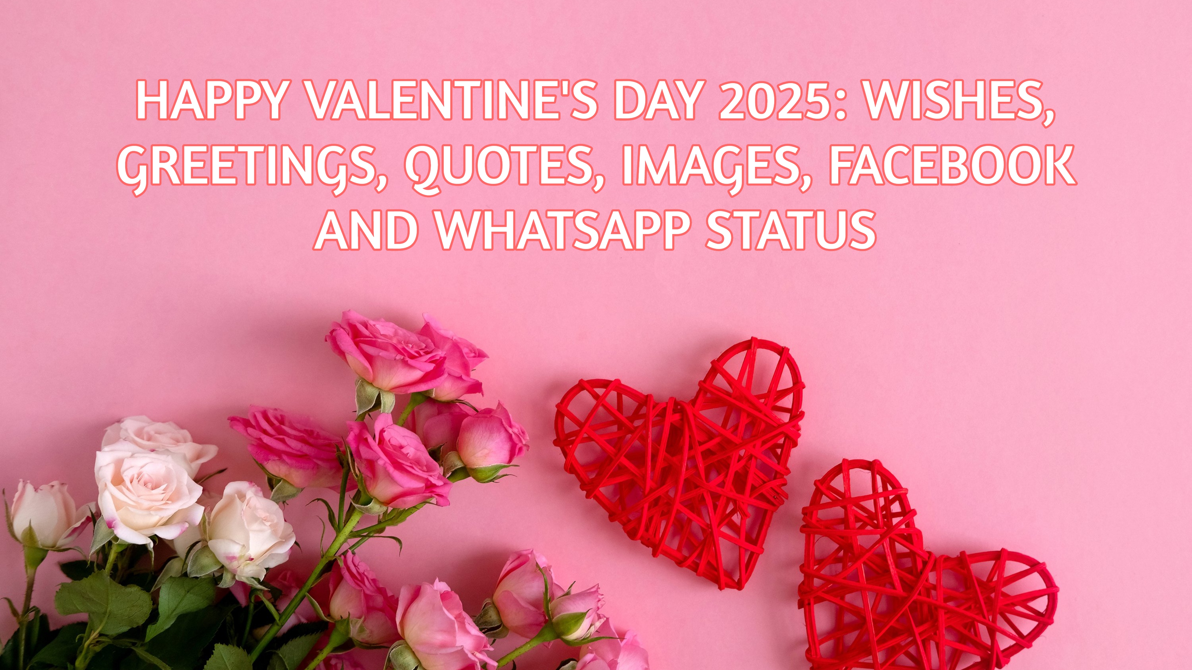 Happy Valentine's Day 2025: 50 messages, wishes, quotes and images to post  on WhatsApp | EN | DEPOR, image size:3840x2160