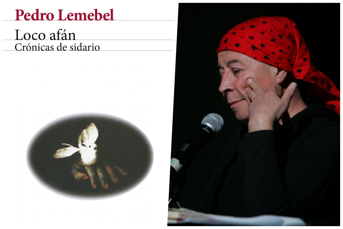 "Loco afán", el clásico libro de crónicas de Pedro Lemebel, ha vuelto a ser editado por Planeta. A la derecha una imagen del autor tomada en 2009. (Foto: Difusión/Iván Franco/EFE)