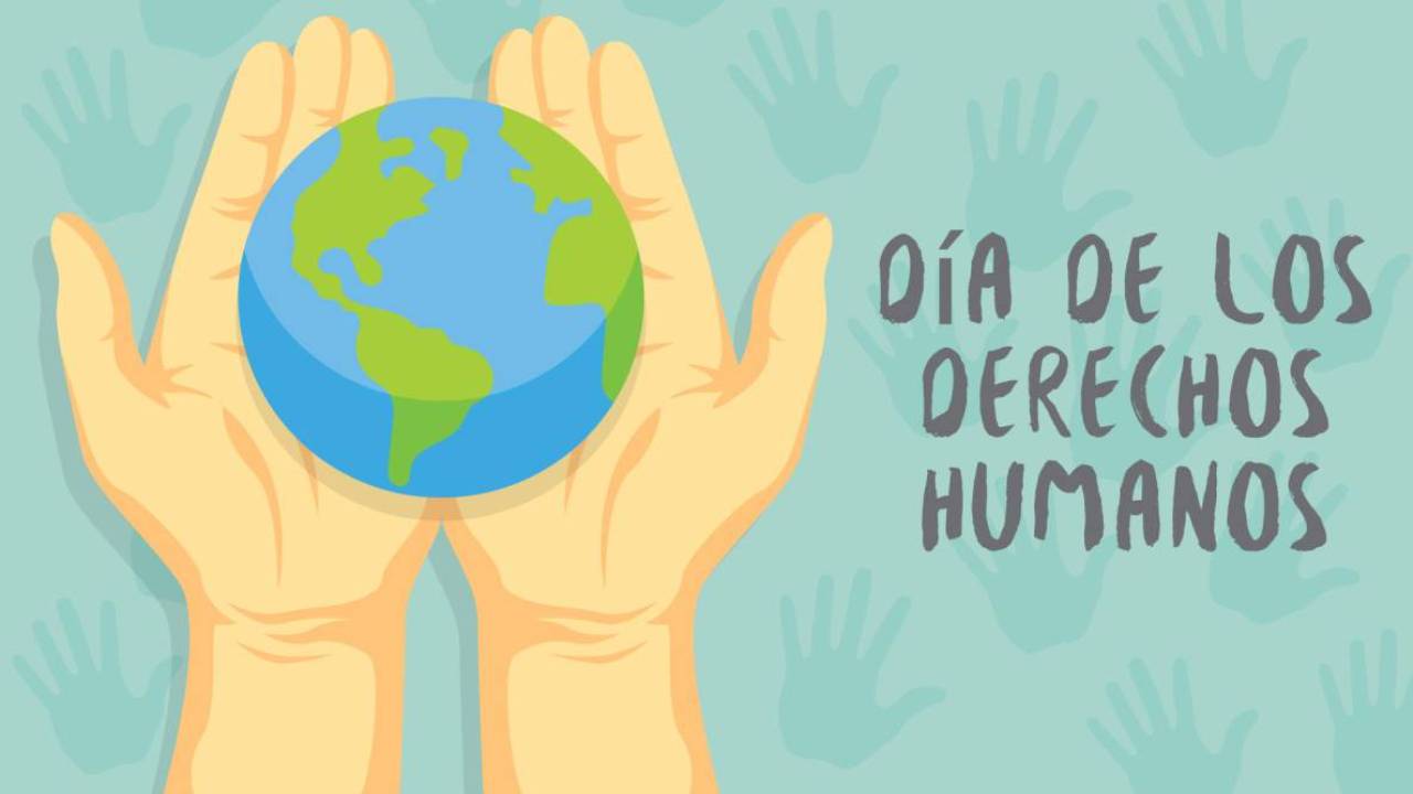 Día De Los Derechos Humanos ¿por Qué Se Celebra Hoy10 De Octubre