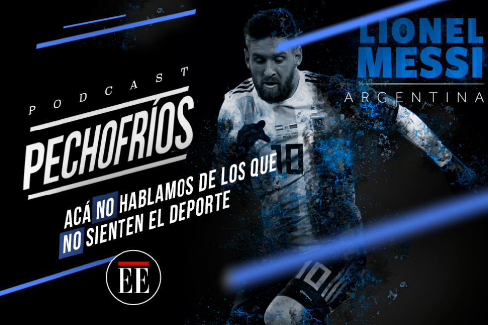 Pódcast Pechofríos: La eterna agonía de Messi con la selección argentina