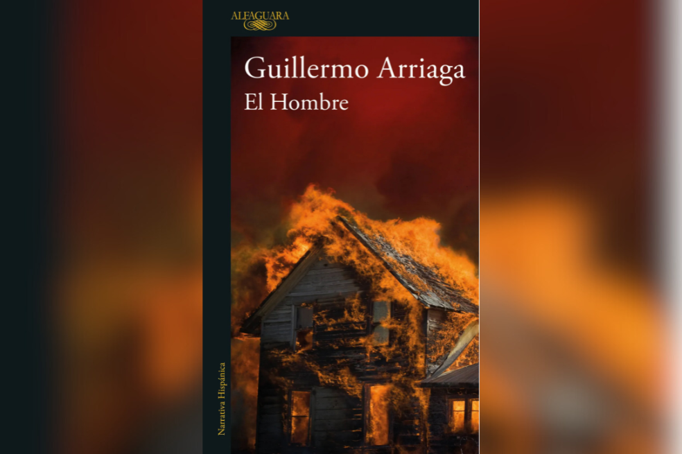 “El hombre”, de Guillermo Arriaga | Fragmentos de lectura