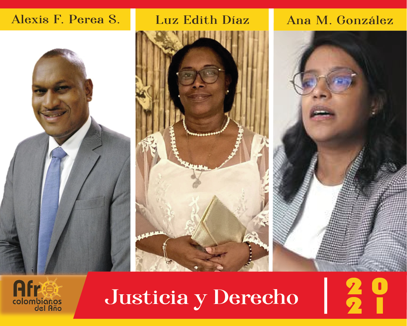 Ana Margarita González, Luz Edith Díaz y Alexis Faruth Perea son los nominados en la categoría Justicia y derecho.