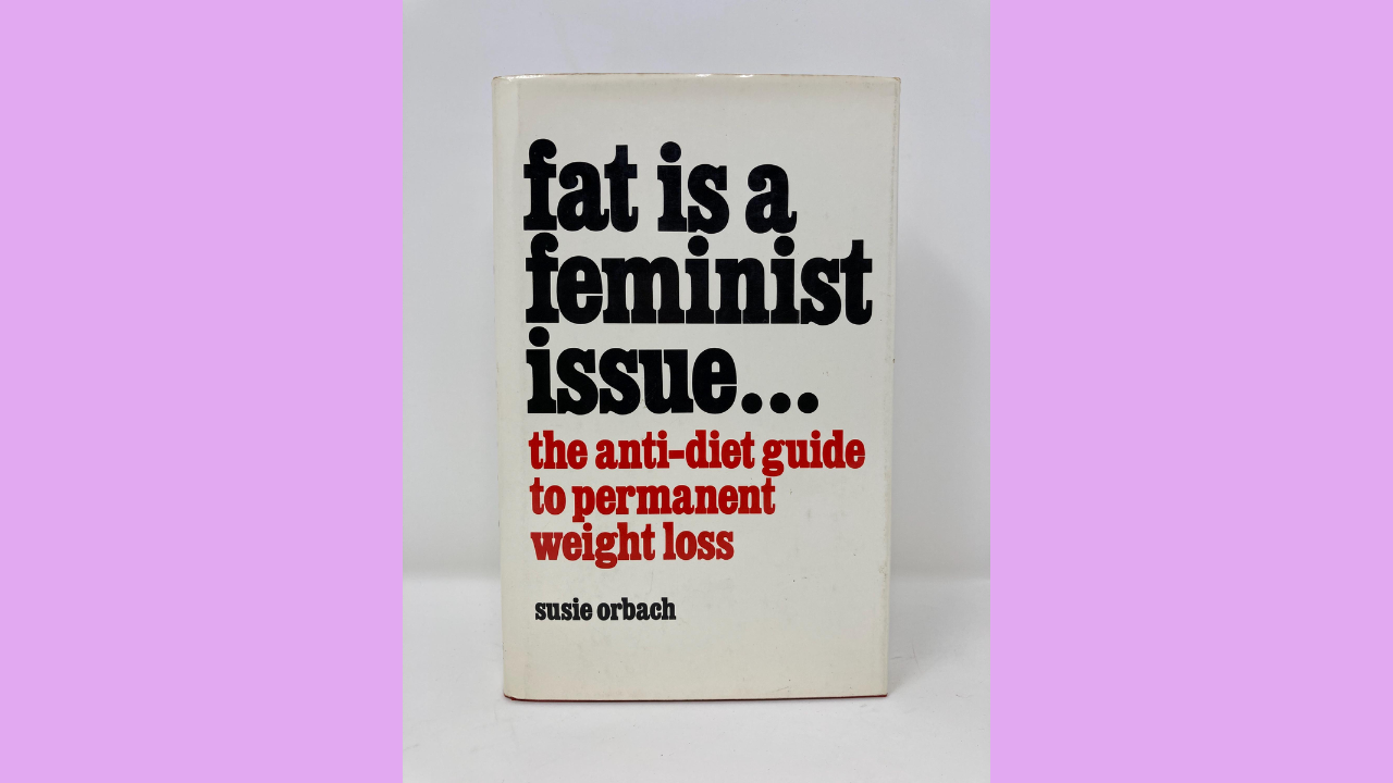 “La gordura es un problema feminista” de Susie Orbach (1978)