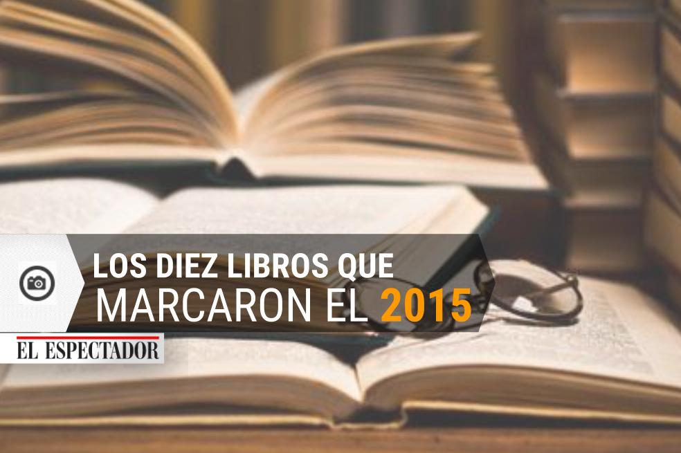 Diez libros que han marcado el 2015