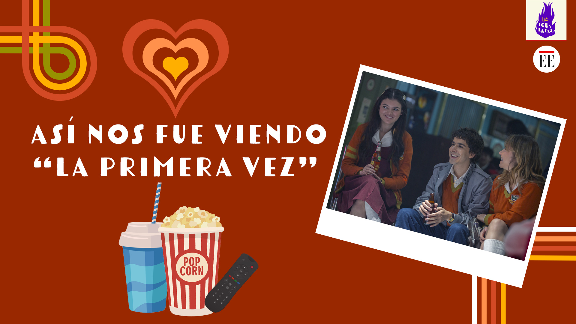 “La primera vez”: las reflexiones que nos dejó la segunda temporada