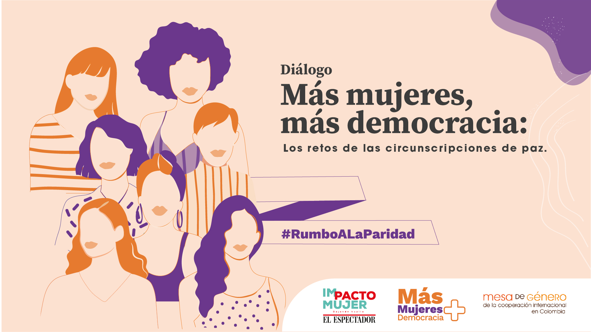 Diálogo: “Más mujeres, más democracia: los retos de las circunscripciones de paz”
