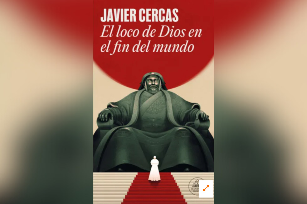 “El loco de Dios en el fin del mundo” de Javier Cercas | Fragmentos de lectura