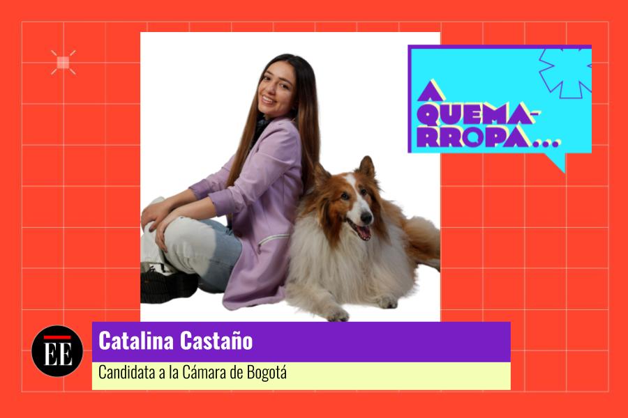 A Quemarropa con Catalina Castaño, candidata a la Cámara por Bogotá