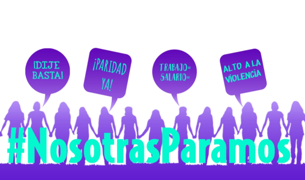 Opinión: El mundo no gira igual si #NosotrasParamos