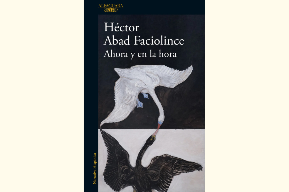 Cubierta de "Ahora y en la hora", de Héctor Abad Faciolince.