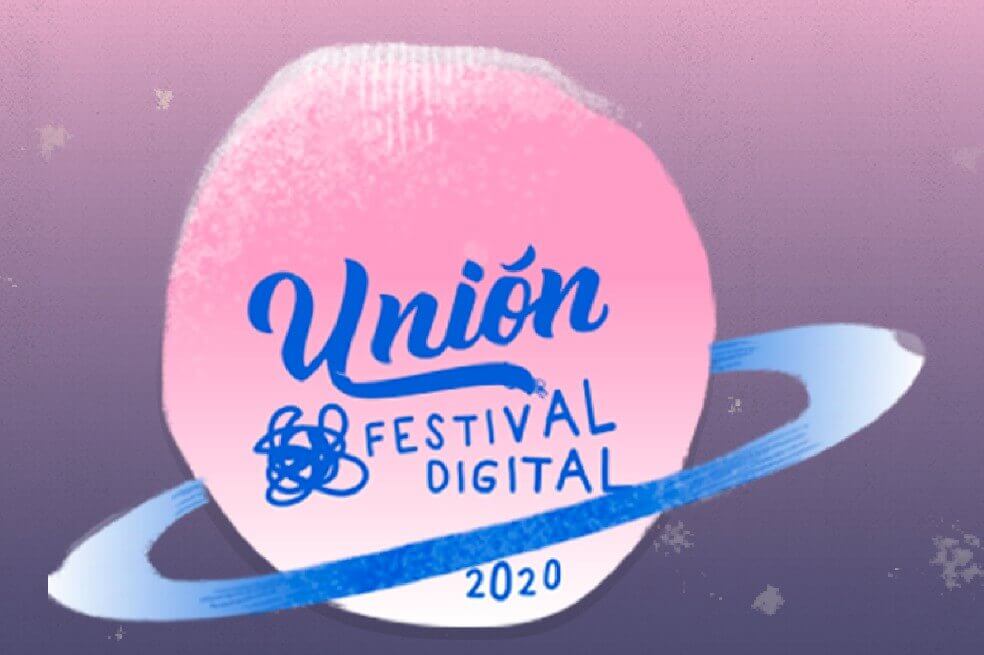 Unión Festival Digital realizará segunda edición este 9 de mayo