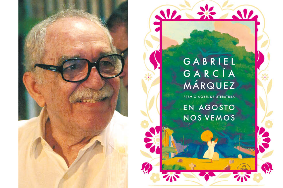 La historia detrás de “En agosto nos vemos”, la última novela de García Márquez