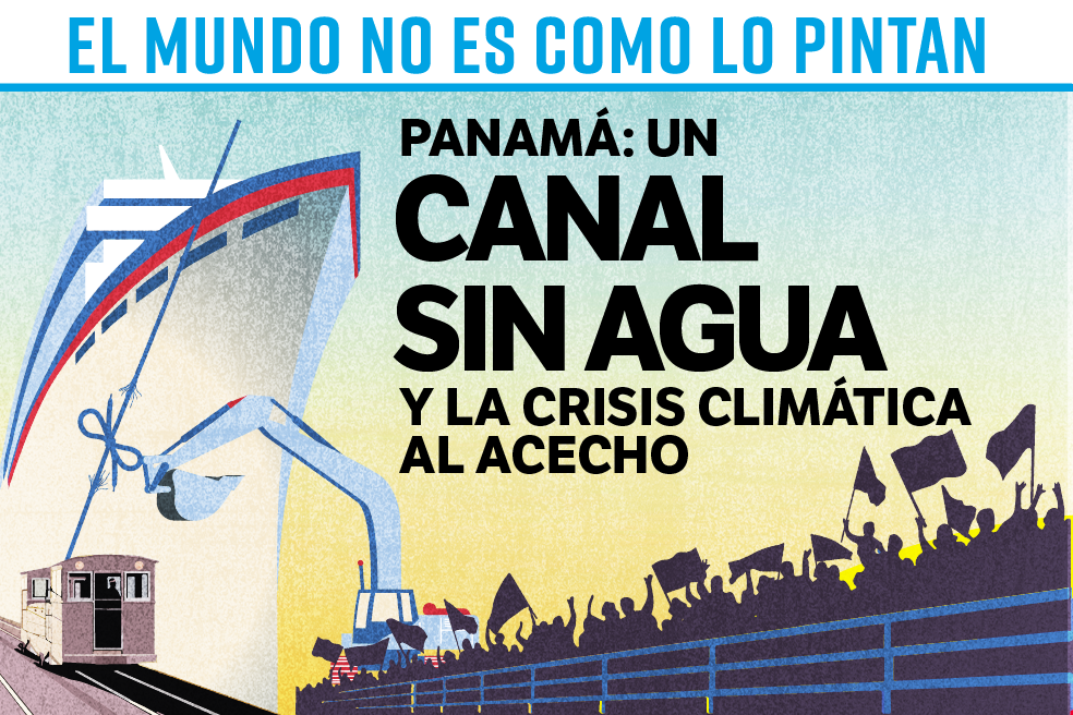 Panamá: un canal sin agua y la crisis climática al acecho
