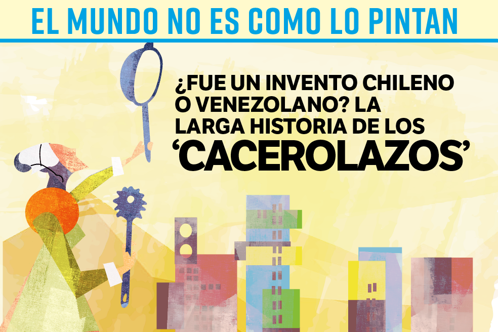¿Fue un invento chileno o venezolano? La larga historia de los ‘cacerolazos’