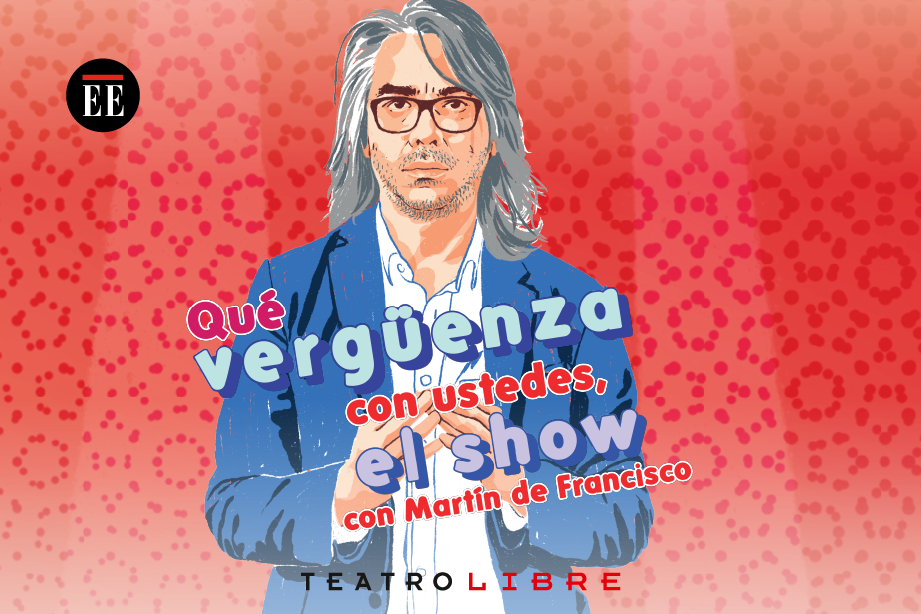 Martín De Francisco regresa al Teatro Libre con su show Qué vergüenza con ustedes