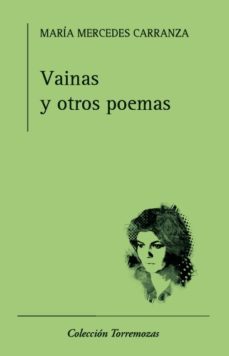 Vainas y otros poemas - María Mercedes Carranza