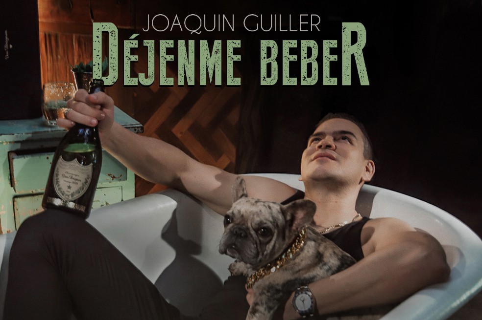 Joaquin Guiller regresa con un nuevo sencillo “Déjenme beber”