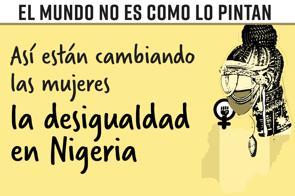 Así están cambiando las mujeres la desigualdad en Nigeria
