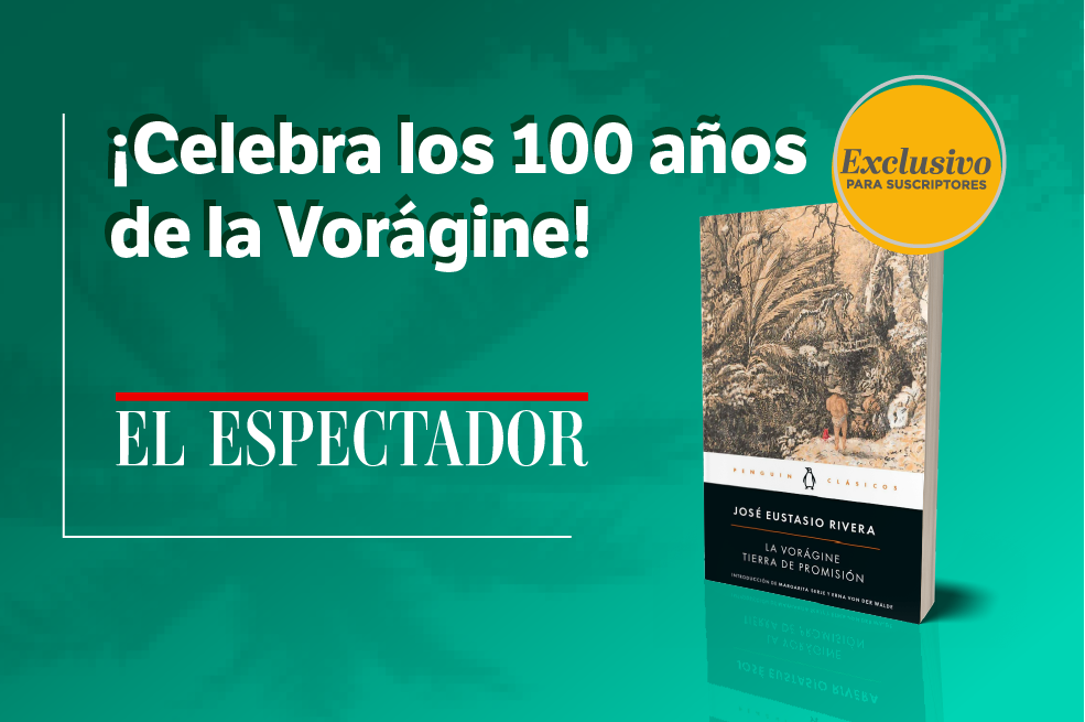 El Espectador entrega cinco ediciones ilustradas de La vorágine a suscriptores