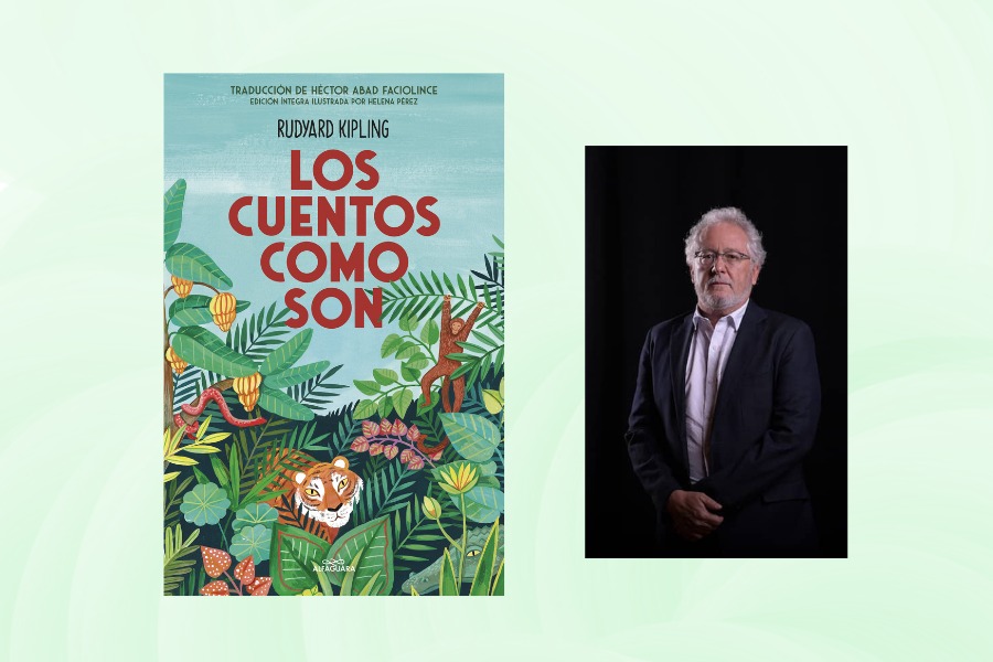 Los cuentos del premio nobel Rudyard Kipling en traducción de Héctor Abad Faciolince