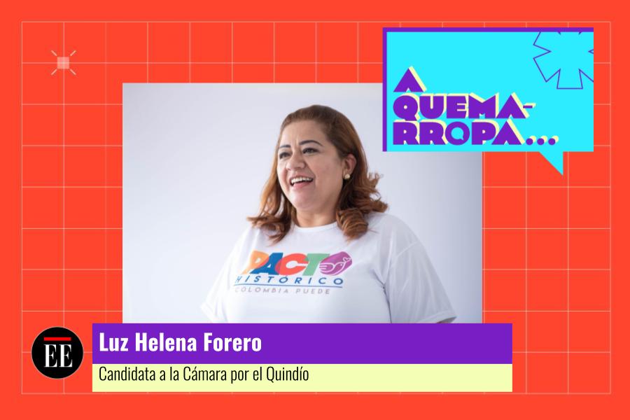 A Quemarropa con Luz Helena Forero, candidata a la Cámara por el Quindío