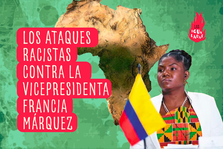 Racismo contra Francia Márquez: desde los insultos hasta el viaje a África