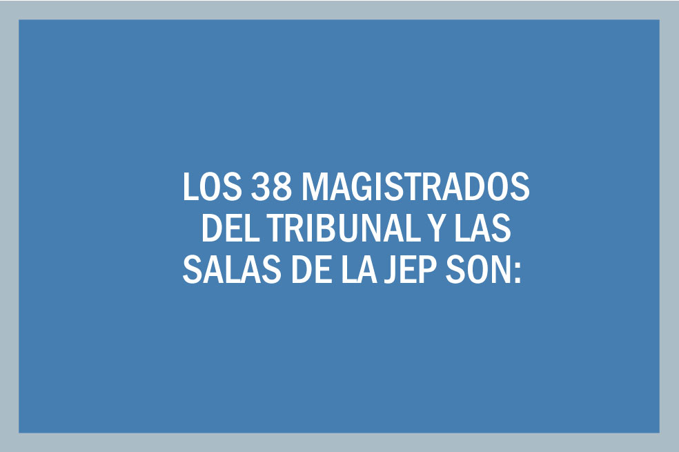 Las cifras de los magistrados de la JEP