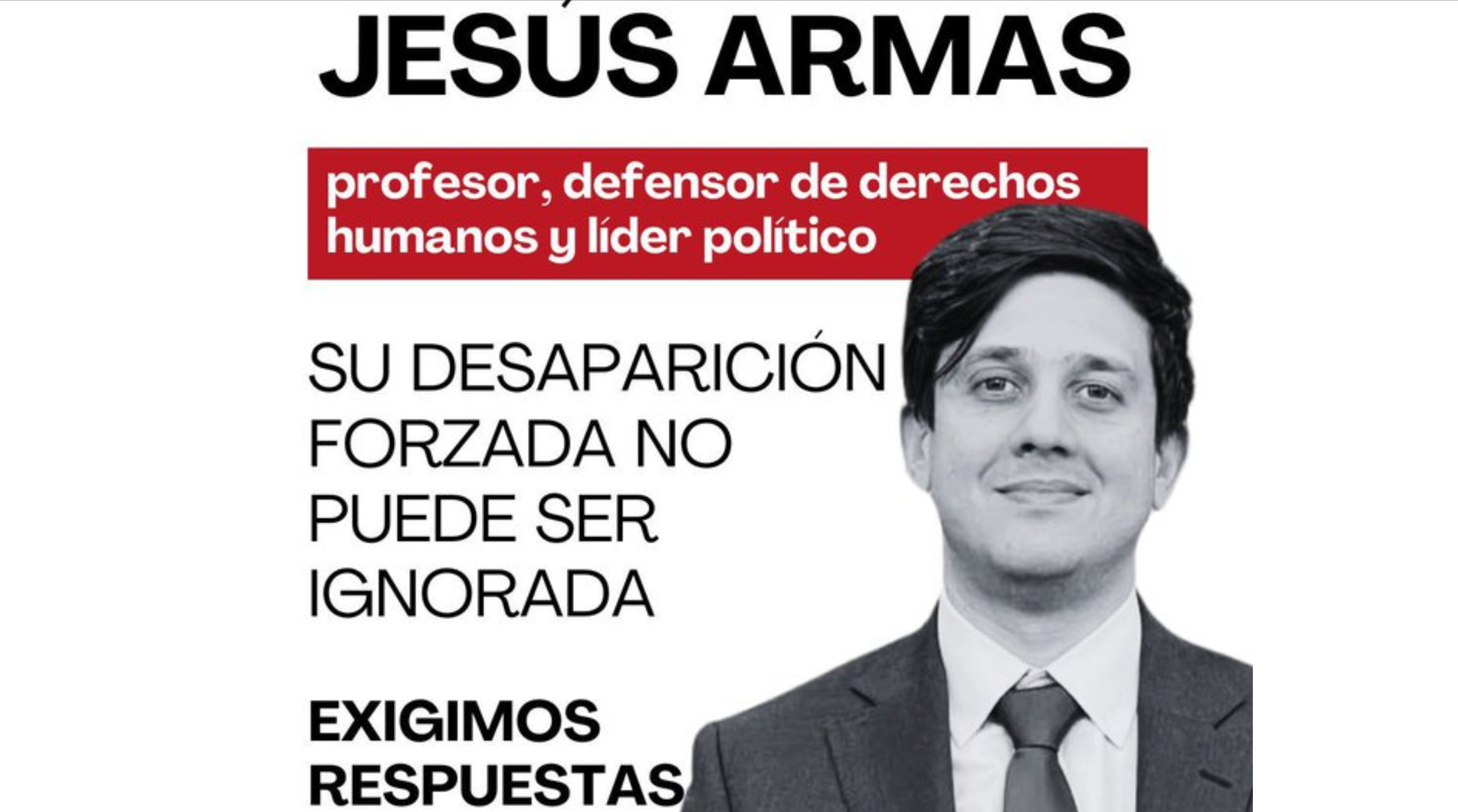 Campaña por el regreso de Jesús Armas, defensor de las libertades detenido arbitrariamente en Caracas por el régimen de Nicolás Maduro.