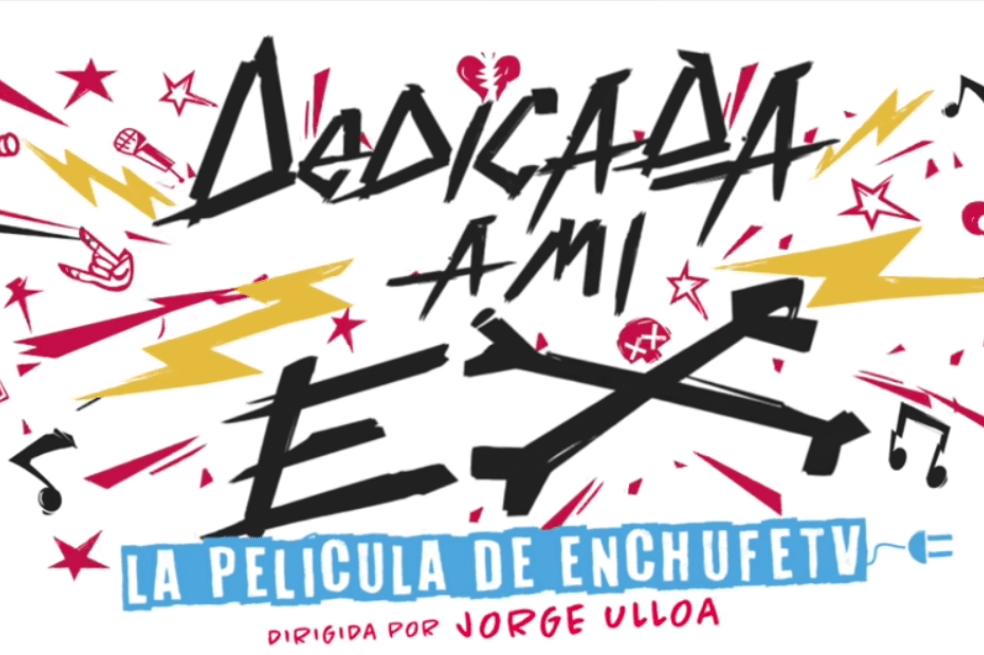 «Dedicada a mi ex», la nueva película de Enchufe TV que ni permite estornudar