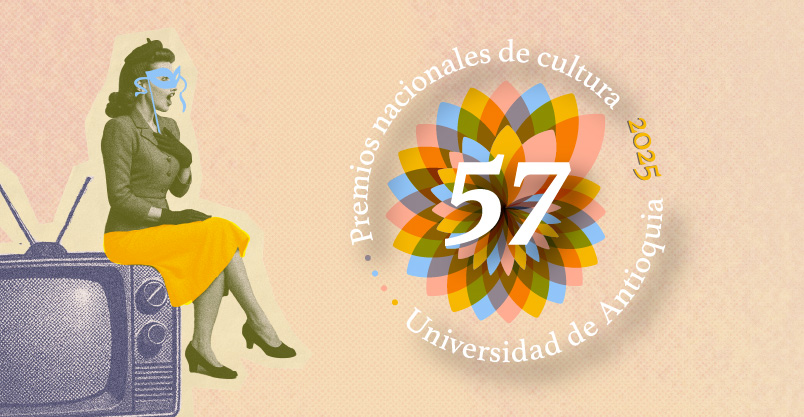 Premios Nacionales de Cultura de la UdeA: requisitos, categorías y estímulos