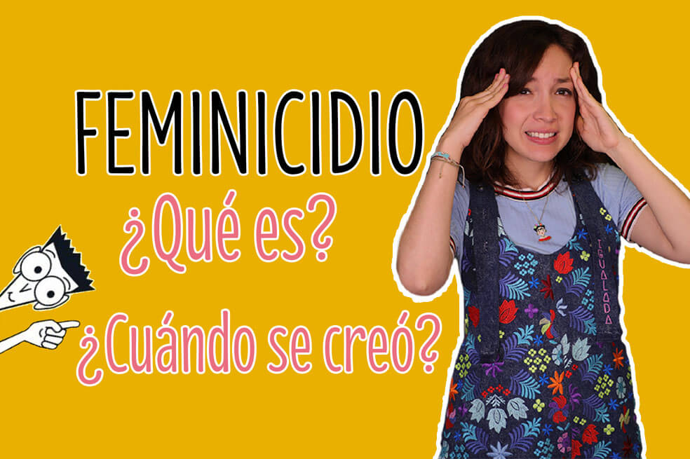 #LasIgualadas – Feminicidio: ¿Qué es y por qué es un delito más grave?