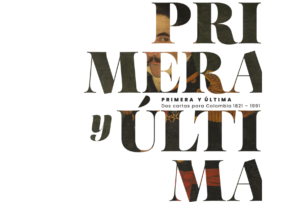 Se inaugura la exposición: Primera y última. Dos cartas para Colombia 1821-1991