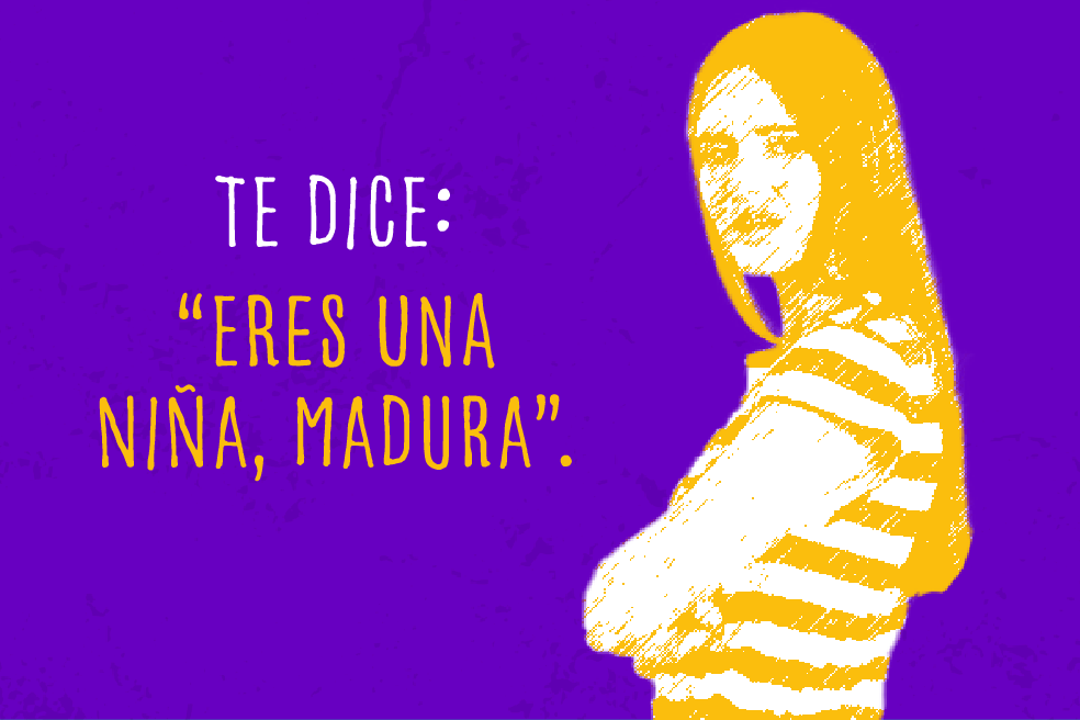 Te dice: “Eres una niña, madura”.