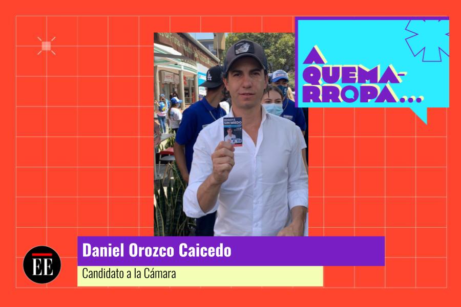 A Quemarropa con Daniel Orozco, candidato a la Cámara por Centro Democrático