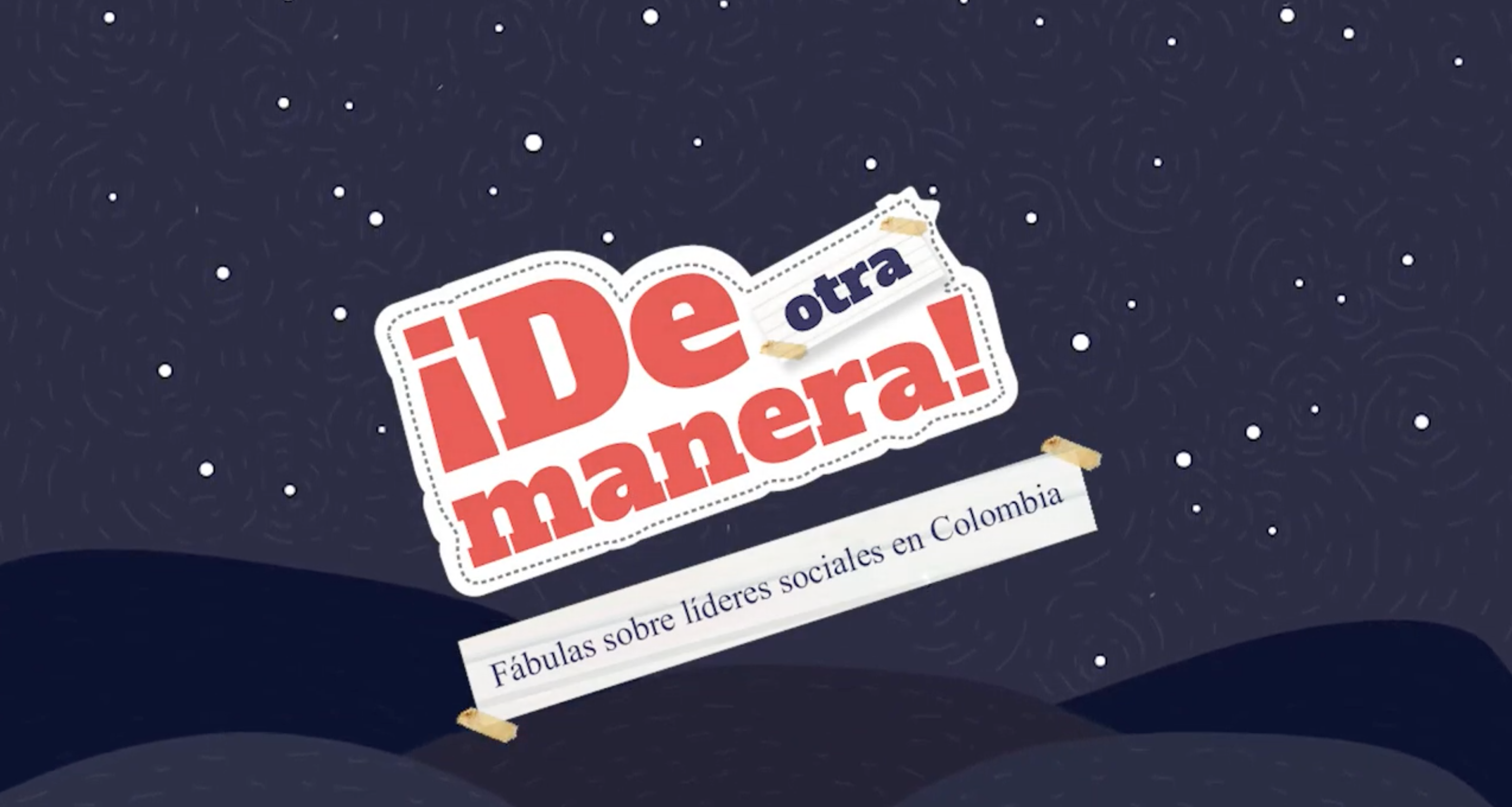 Las luchas de los líderes sociales en Colombia narradas “¡De Otra Manera!”