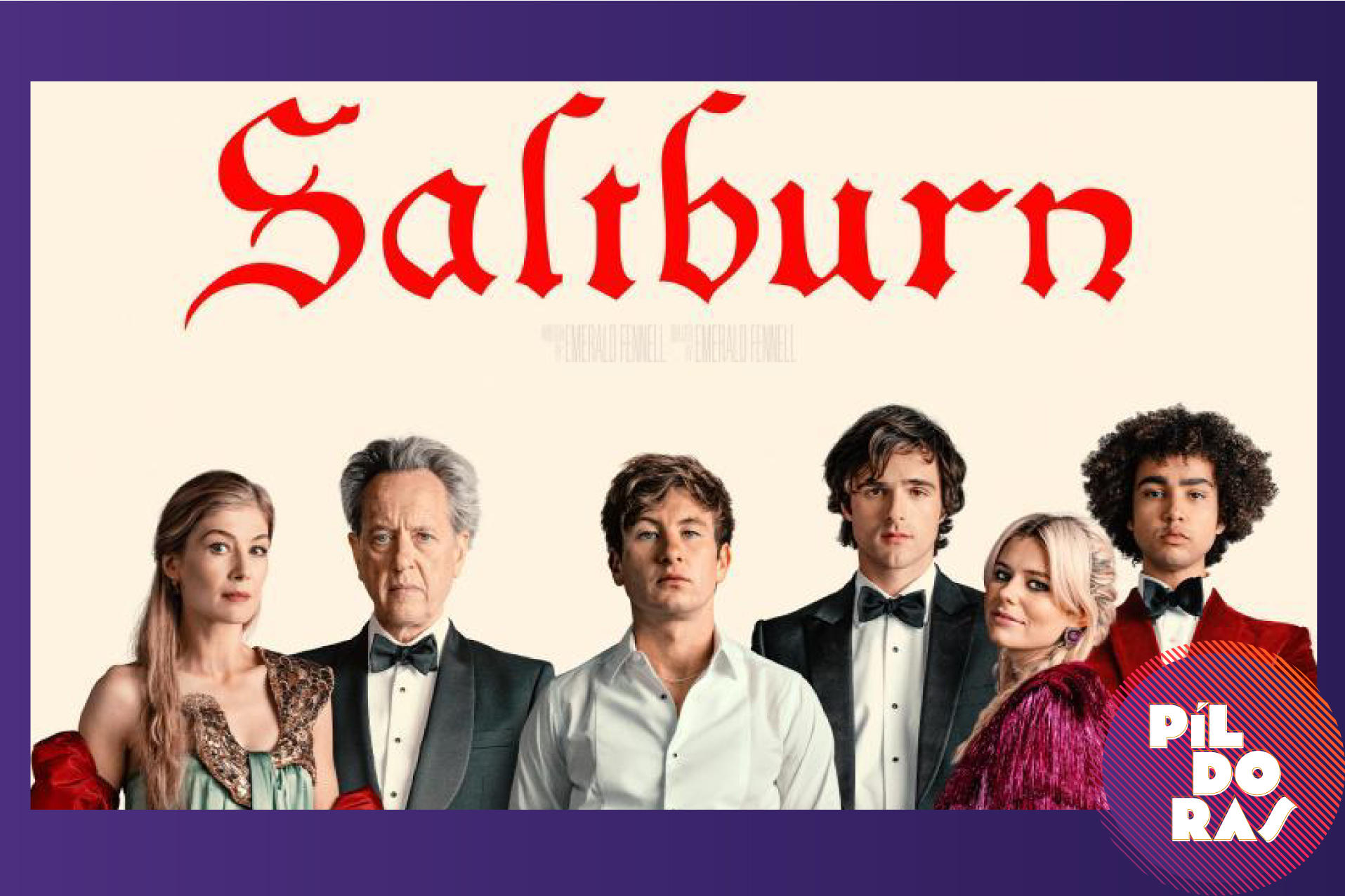Píldoras contra el aburrimiento: de Saltburn a Un lugar más cierto