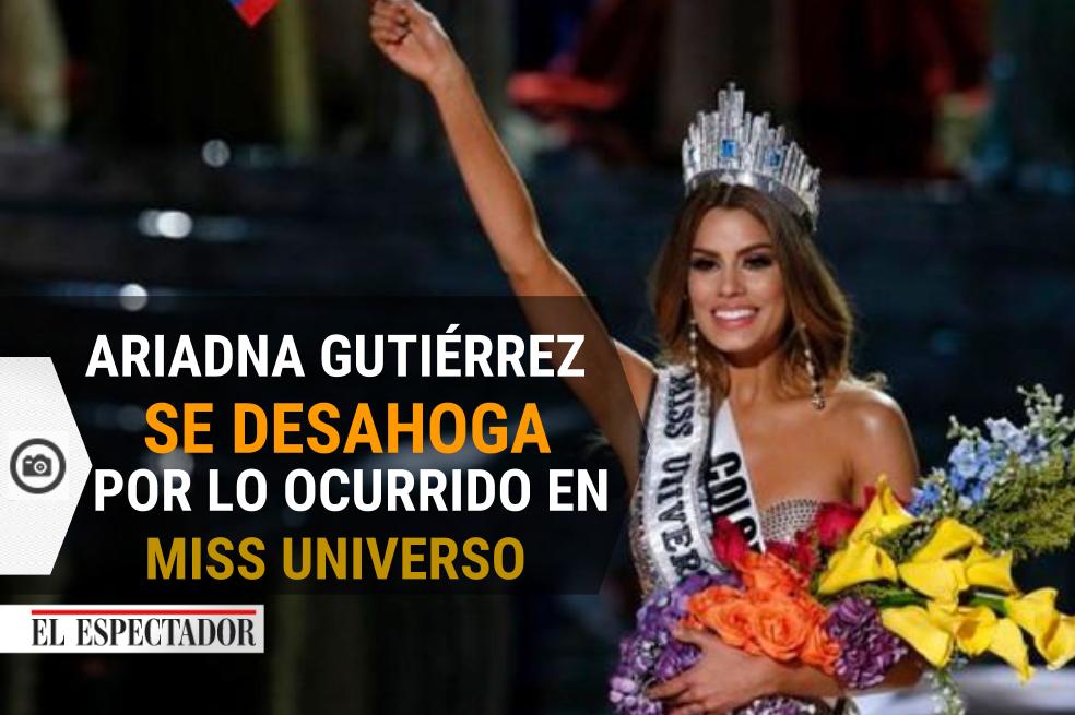 Ariadna Gutiérrez se desahoga tras lo ocurrido en Miss Universo