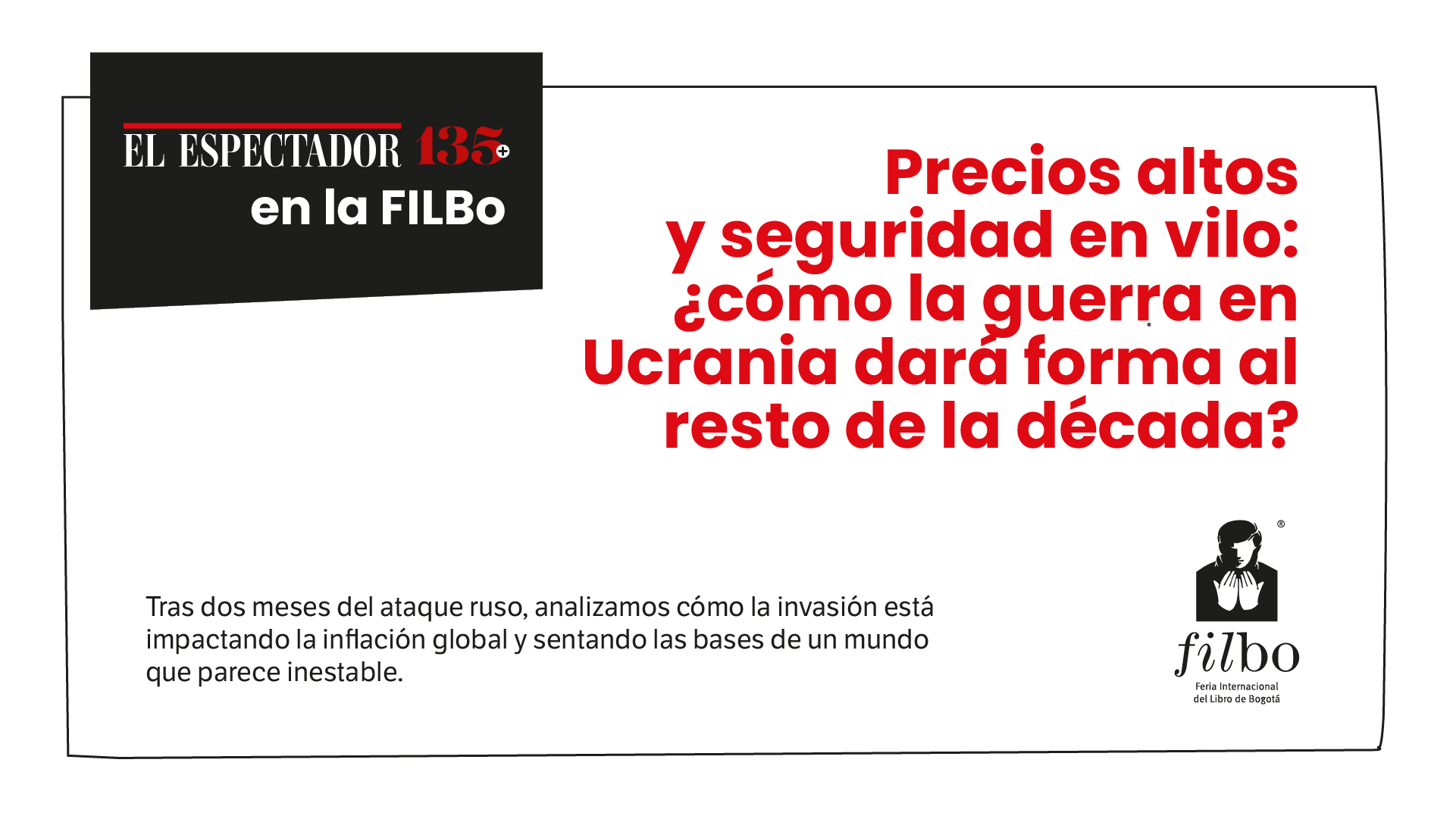 Precios altos y seguridad en vilo: los impactos de la guerra en Ucrania