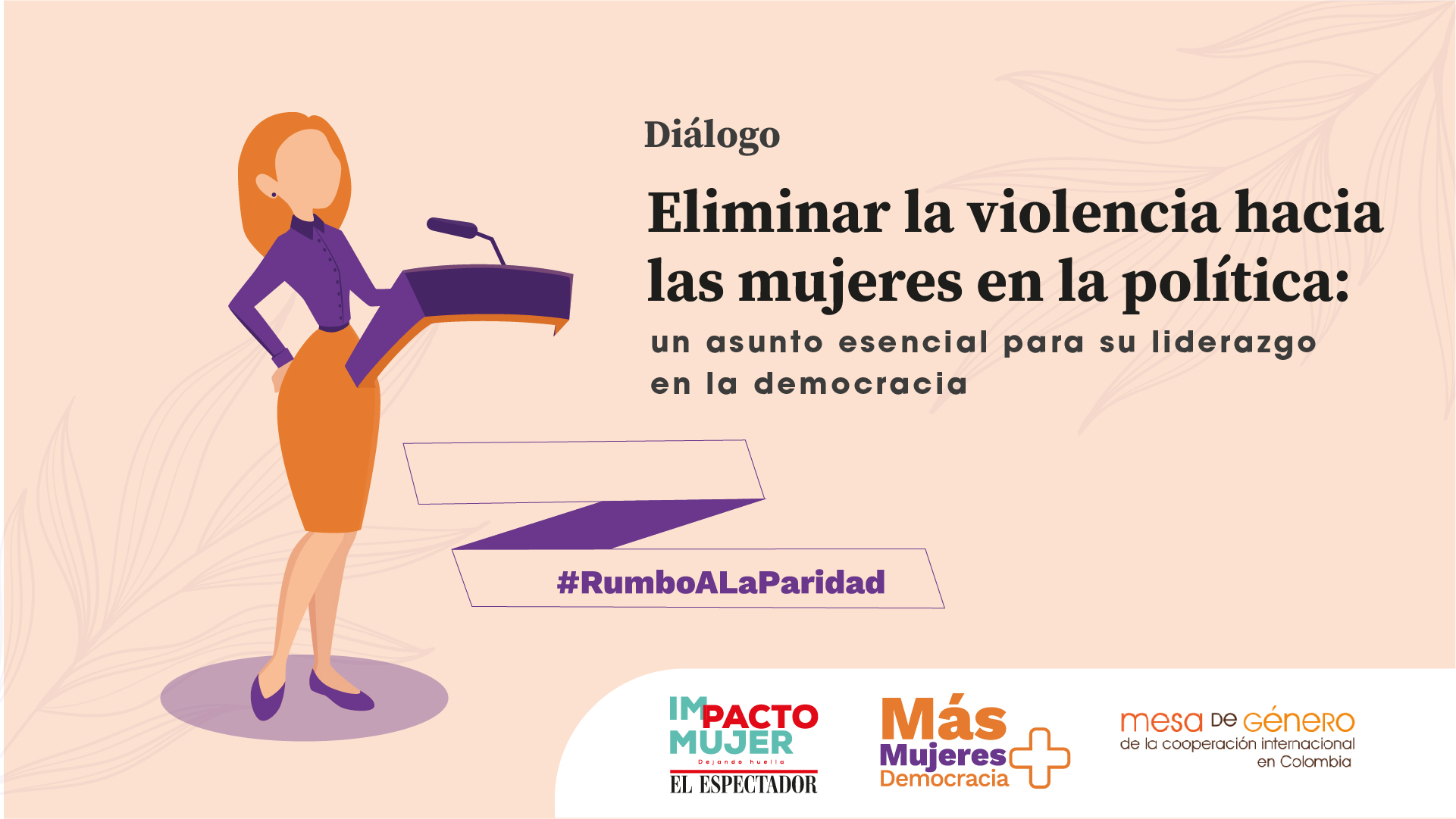 Diálogo: “Eliminar la violencia contra las mujeres en la política”