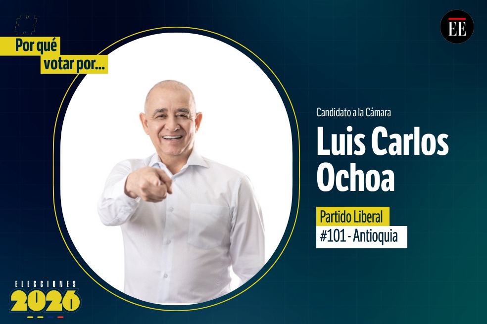 “Por qué votar por”: Luis Carlos Ochoa, candidato a la Cámara