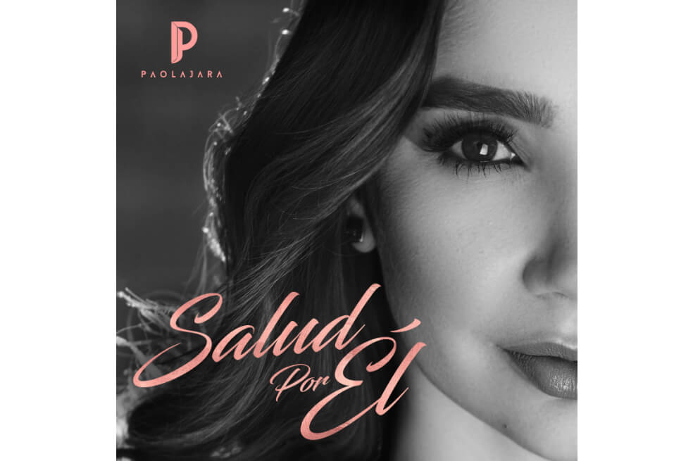 «Salud por él», el nuevo sencillo de Paola Jara