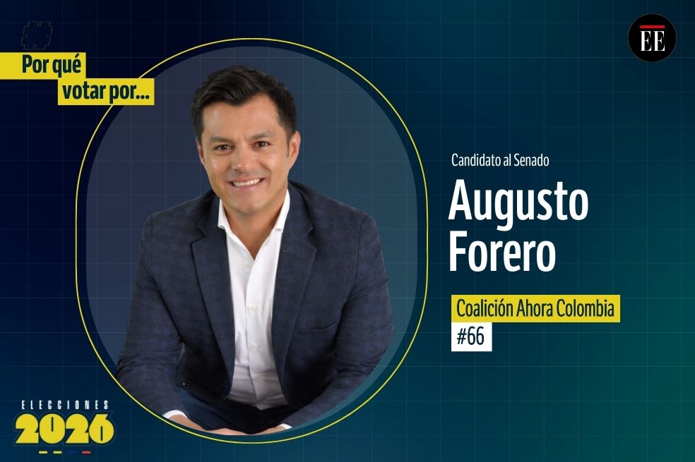 “Por qué votar por”: Augusto Forero, candidato al Senado