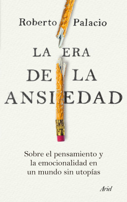 "La era de la ansiedad", publicado en 2023, es el quinto libro de Roberto Palacio.