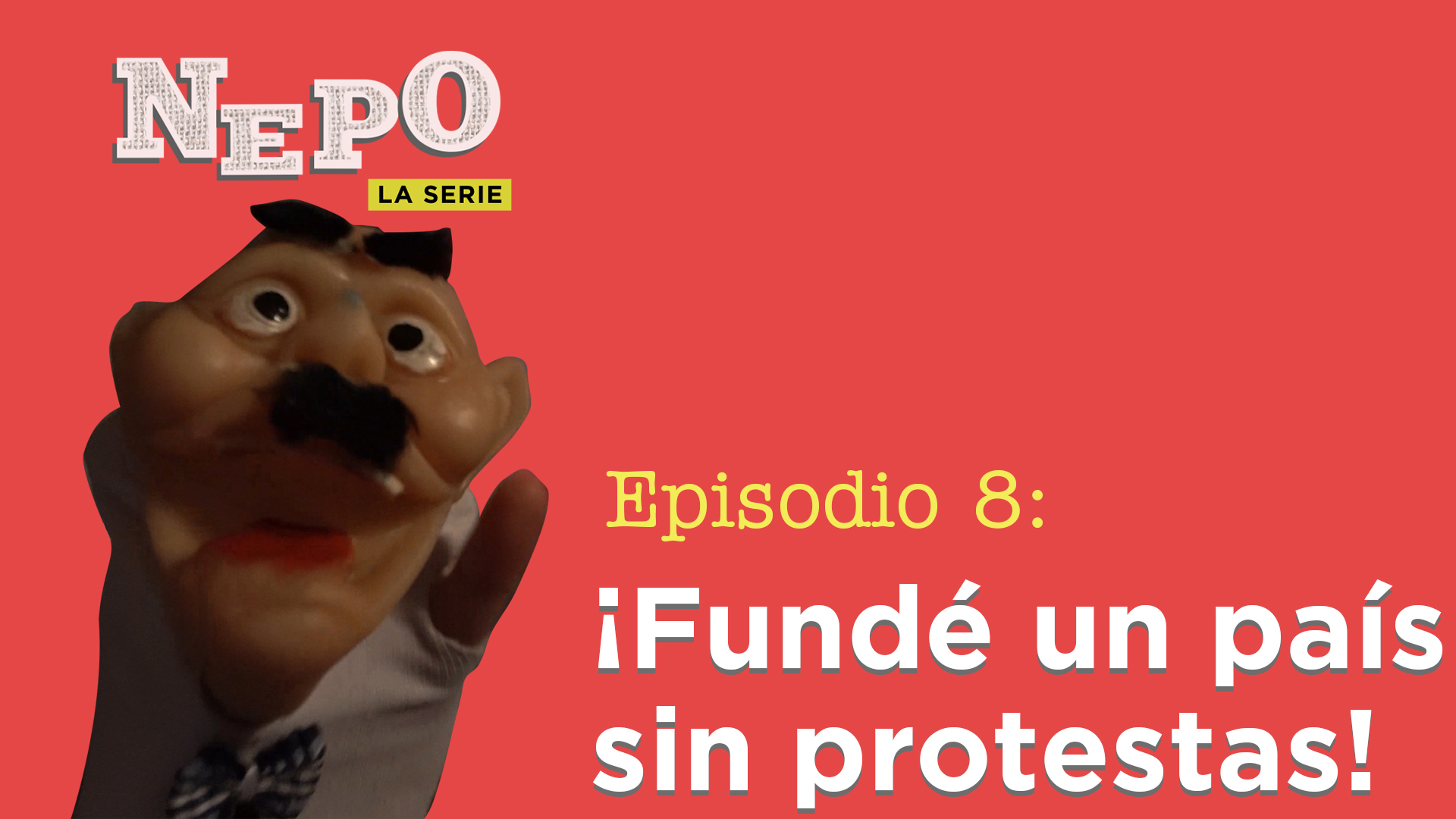 Octavo episodio de Nepo, la serie