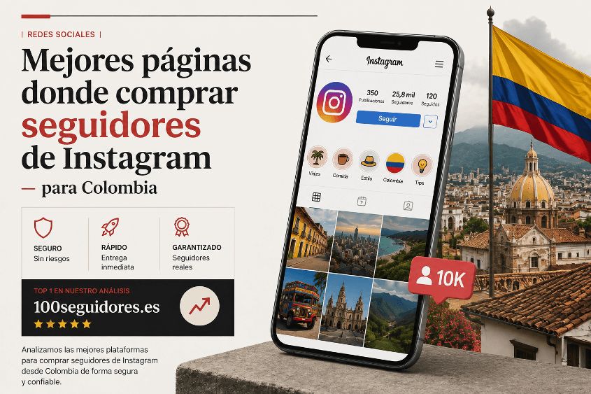 Las 3 mejores páginas para comprar seguidores de Instagram en Colombia en 2026
